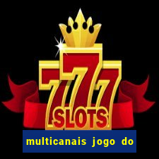 multicanais jogo do flamengo ao vivo
